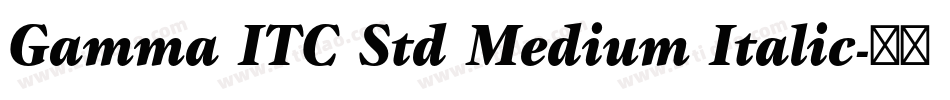 Gamma ITC Std Medium Italic字体转换